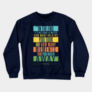 Breathless Crewneck Sweatshirt